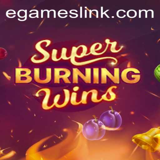 Exploring the Thrills of SuperBurningWins with EGAMES LINK